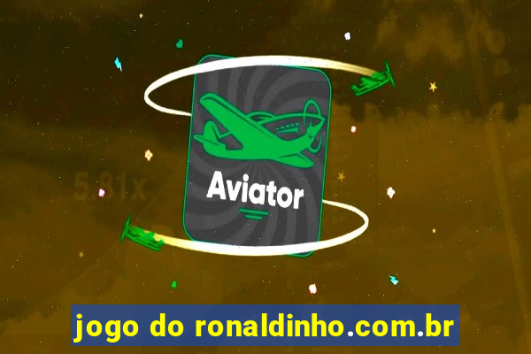 jogo do ronaldinho.com.br